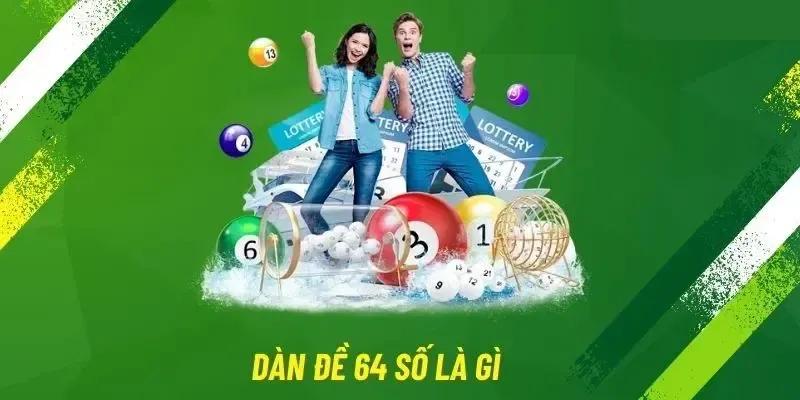 Dàn Đề 64 Số Là Gì - Giải Mã Khái Niệm Cùng Cách Tạo Chi Tiết 2 Một vài điều quan trọng cần biết về phương pháp dàn đề 64 số là gì