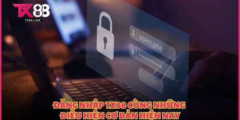 Vài nét về đăng nhập TX88