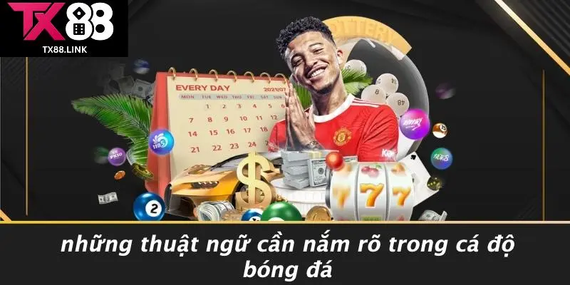 THUẬT NGỮ CÁ ĐỘ BÓNG ĐÁ: KHÁI NIỆM VÀNG CHO CHIẾN THẮNG 3 Những Thuật Ngữ Cần Nắm Rõ Trong Cá Độ Bóng Đá